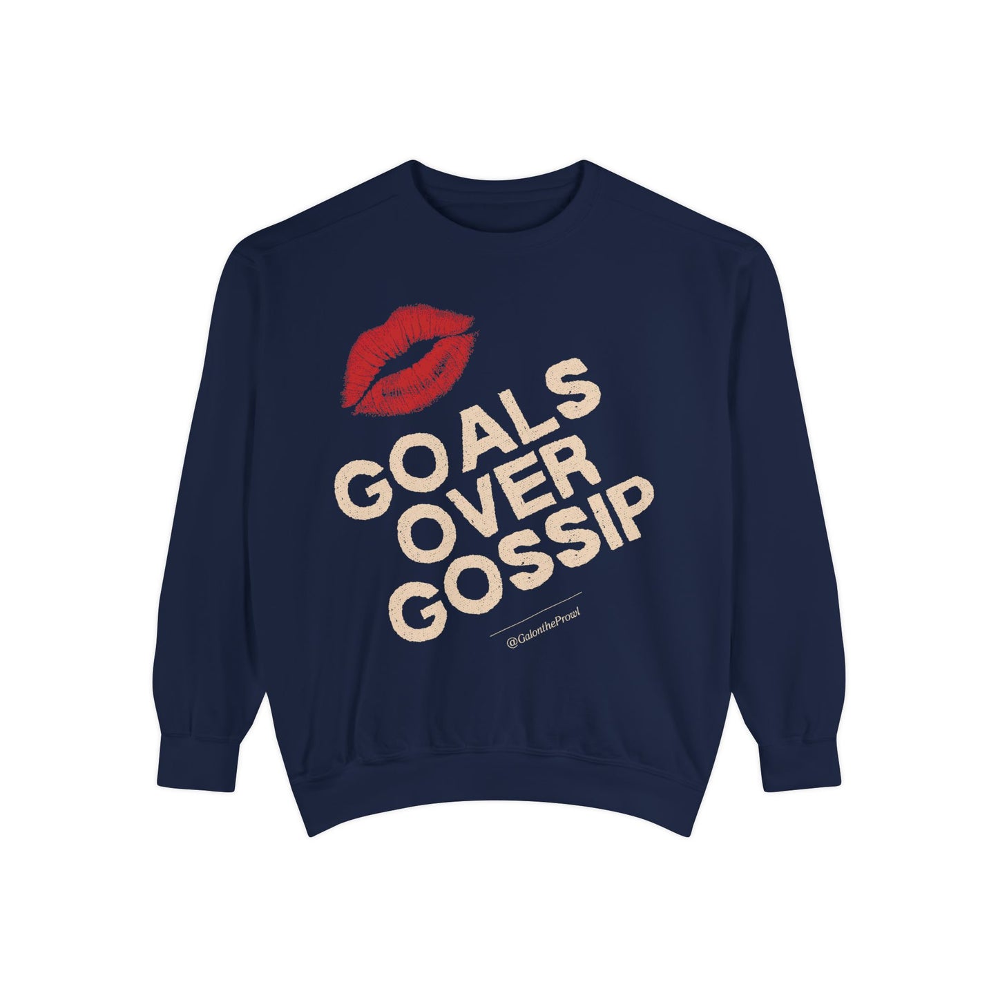 Goals Over Gossip Sweatshirt Unisex Cozy Crewneck